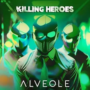 Alveole : Killing Heroes